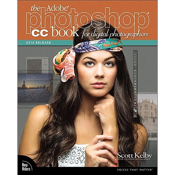 Adobe Photoshop CC Book for Digital Photographers (2014 release), The, Scott Kelby