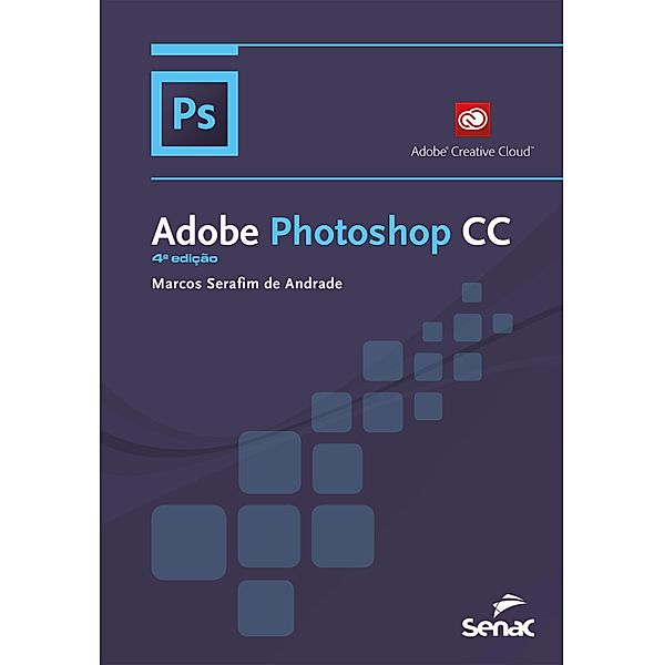 Adobe Photoshop CC / Informática, Marcos Serafim de Andrade