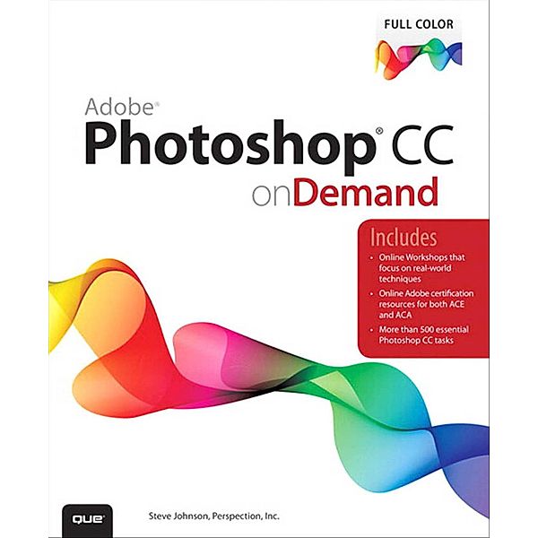 Adobe Photoshop CC on Demand / On Demand, Perspection Inc., Johnson Steve