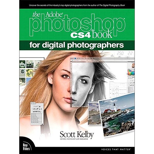 Adobe Photoshop CS4 Book for Digital Photographers, The, Scott Kelby