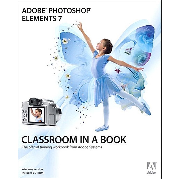 Adobe Photoshop Elements 7 Classroom in a Book, Adobe Creative Team