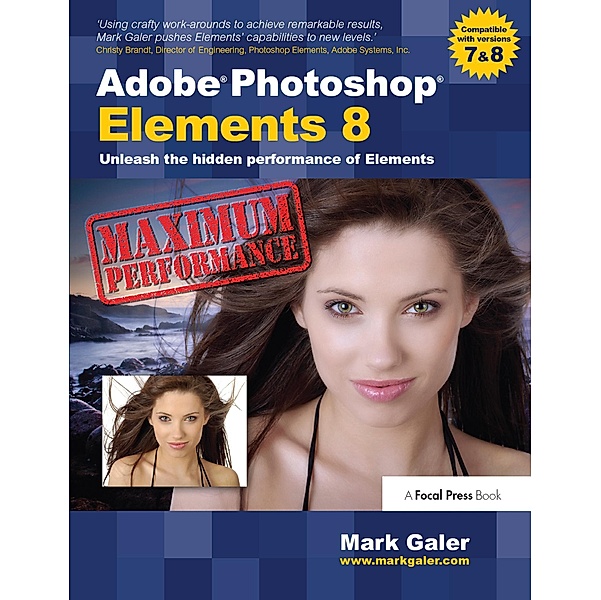 Adobe Photoshop Elements 8: Maximum Performance, Mark Galer