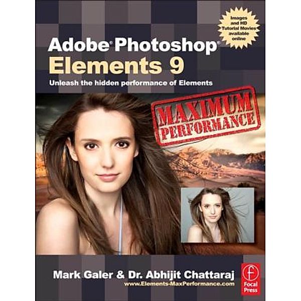 Adobe Photoshop Elements 9: Maximum Performance, Mark Galer, Abhijit Chattaraj