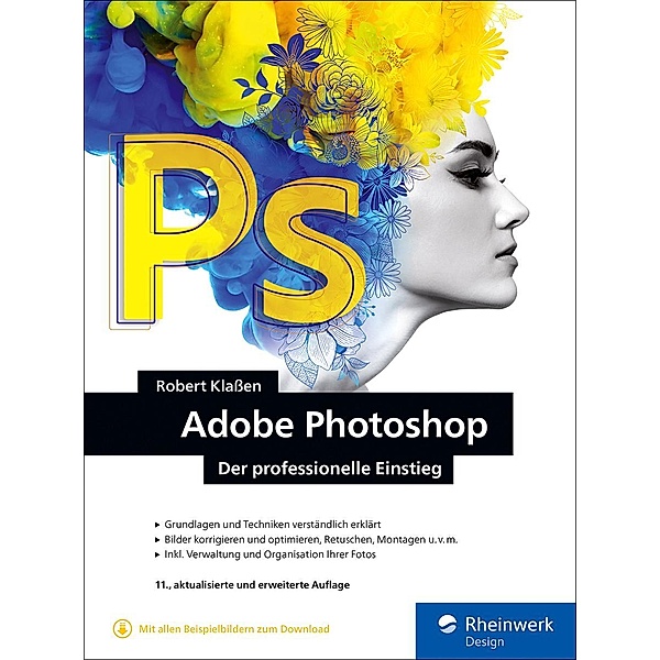 Adobe Photoshop / Rheinwerk Design, Robert Klaßen