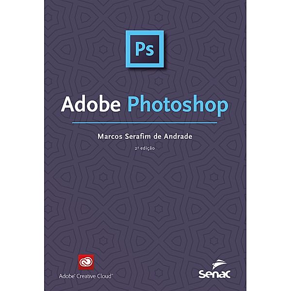 Adobe Photoshop / Série Informática, Marcos Serafim de Andrade