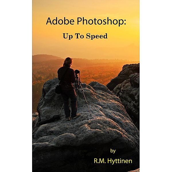 Adobe Photoshop: Up to Speed, R. M. Hyttinen