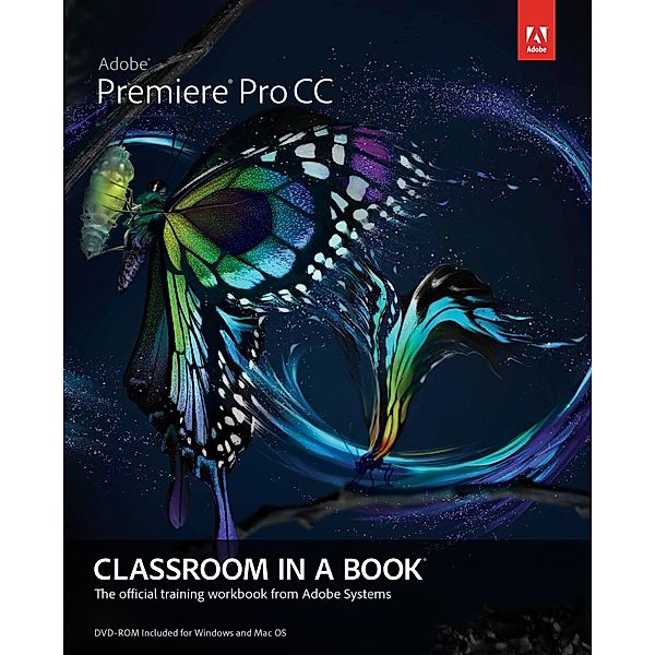 Adobe Premiere Pro CC Classroom in a Book, Adobe Creative Team