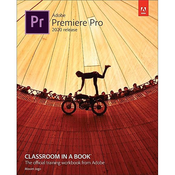 Adobe Premiere Pro Classroom in a Book (2020 release), Maxim Jago