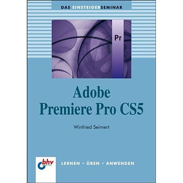 Adobe Premiere Pro CS5, Winfried Seimert