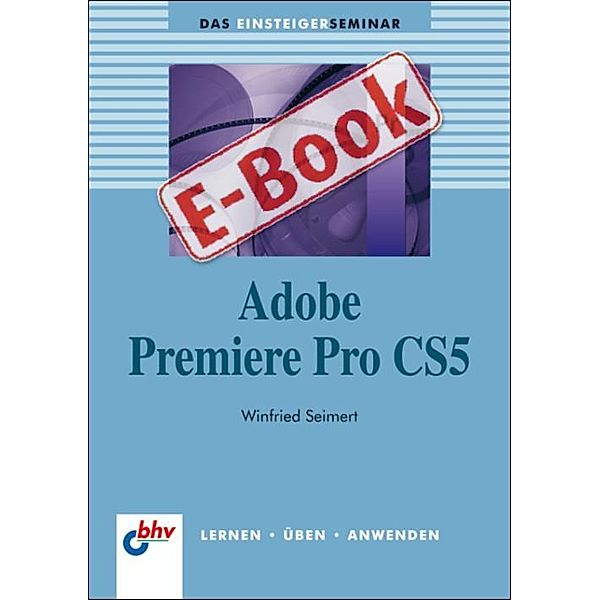 Adobe Premiere Pro CS5, Winfried Seimert