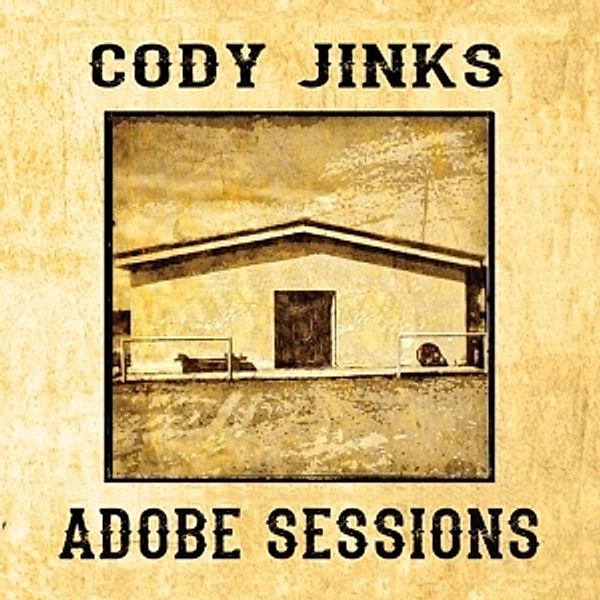 Adobe Sessions, Cody Jinks