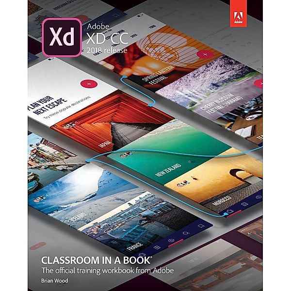 Adobe XD CC Classroom in a Book (2018 release) / Classroom in a Book, Wood Brian