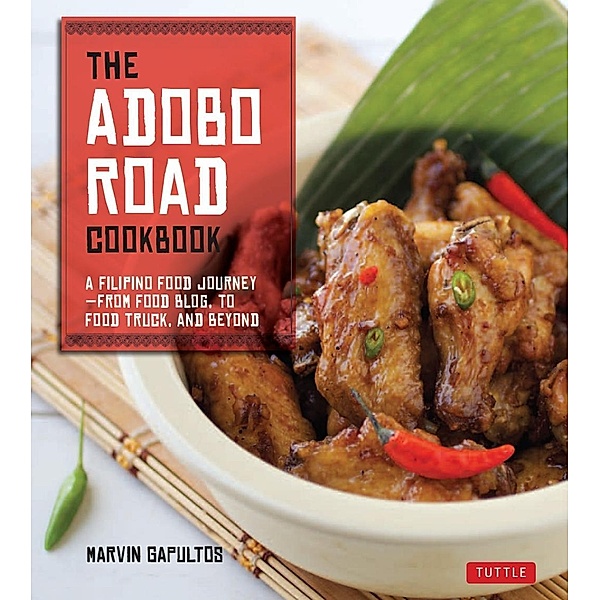 Adobo Road Cookbook, Marvin Gapultos
