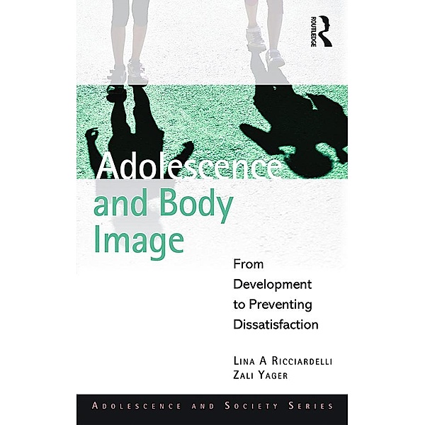 Adolescence and Body Image, Lina A Ricciardelli, Zali Yager