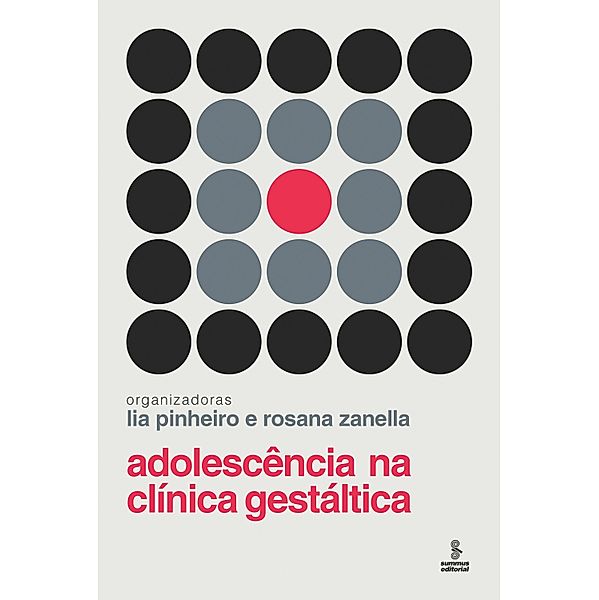 Adolescência na clínica gestáltica, Lia Pinheiro, Rosana Zanella