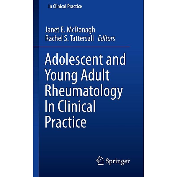 Adolescent and Young Adult Rheumatology In Clinical Practice / In Clinical Practice