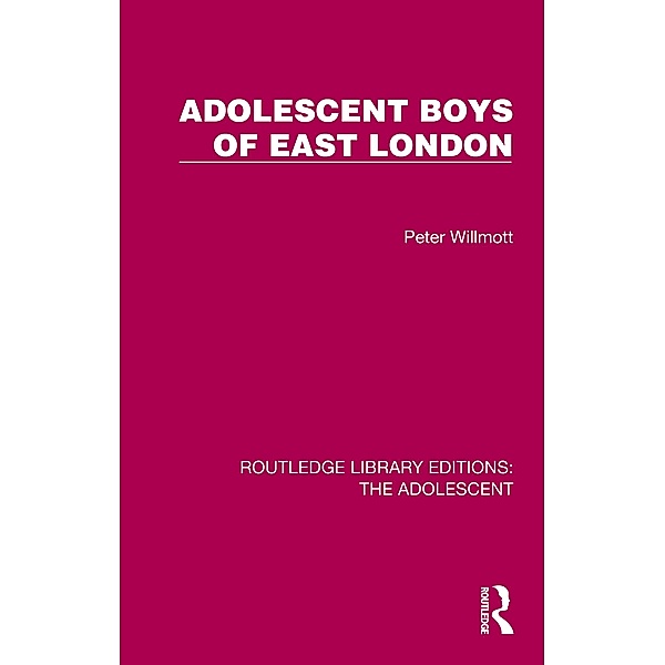 Adolescent Boys of East London, Peter Willmott