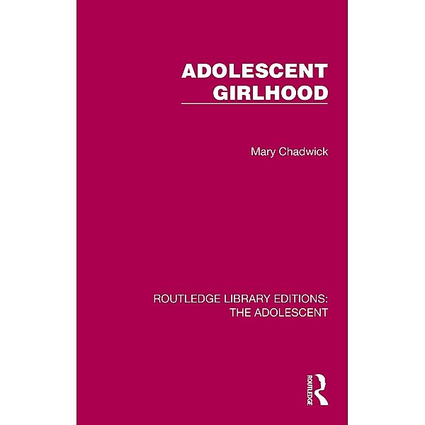 Adolescent Girlhood, Mary Chadwick