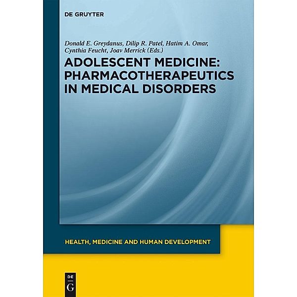 Adolescent Medicine: Pharmacotherapeutics in Medical Disorders / Health, Medicine and Human Development