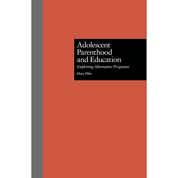 Adolescent Parenthood and Education, Mary Pilat