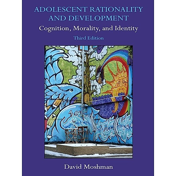 Adolescent Rationality and Development, David Moshman
