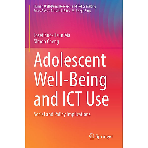 Adolescent Well-Being and ICT Use, Josef Kuo-Hsun Ma, Simon Cheng