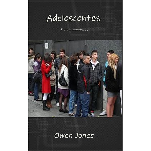 Adolescentes (Como..., #45) / Como..., Owen Jones