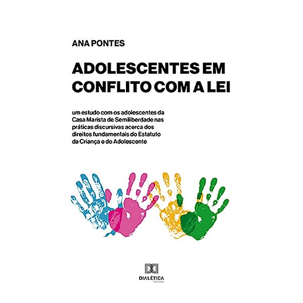 Adolescentes em conflito com a lei, Ana Pontes