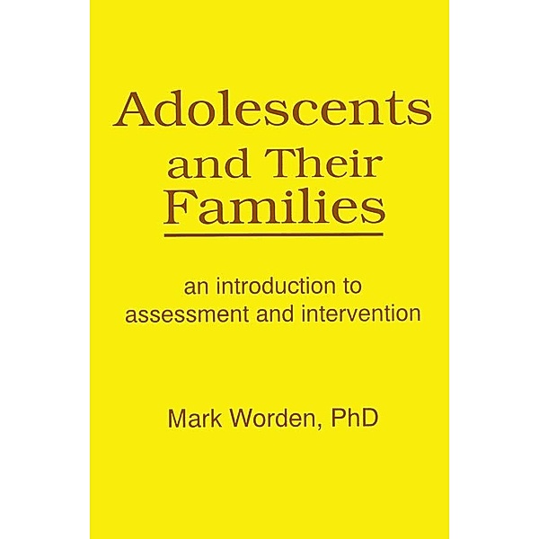 Adolescents and Their Families, Terry S Trepper, Mark Worden