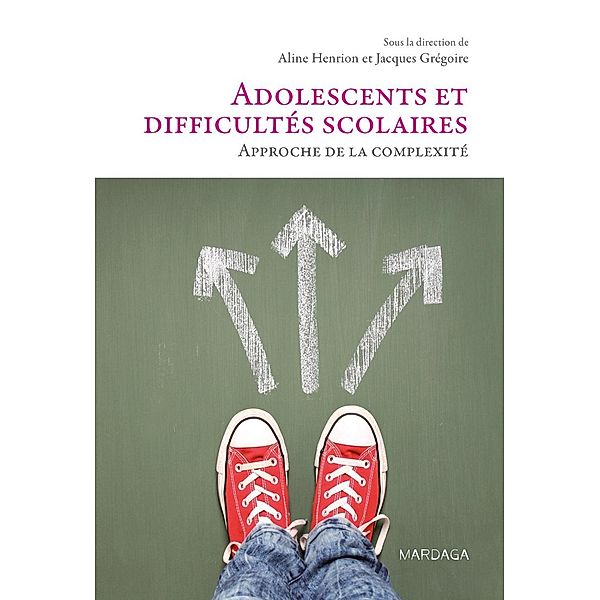 Adolescents et difficultés scolaires, Aline Henrion, Jacques Grégoire