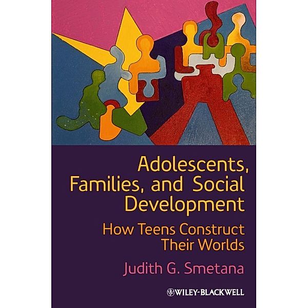 Adolescents, Families, and Social Development, Judith G. Smetana