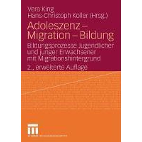 Adoleszenz - Migration - Bildung, Vera King, Hans-Christoph Koller