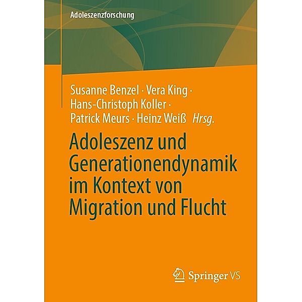 Adoleszenz und Generationendynamik im Kontext von Migration und Flucht / Adoleszenzforschung Bd.11