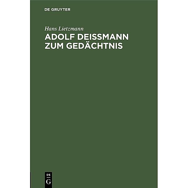 Adolf Deißmann zum Gedächtnis, Hans Lietzmann