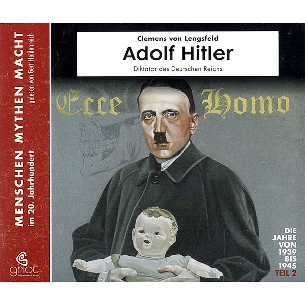 Adolf Hitler,3 Audio-CD, Clemens von Lengsfeld