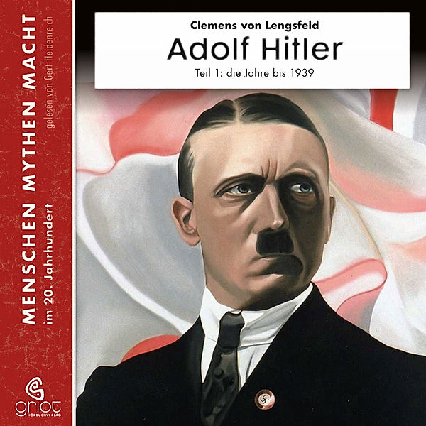 Adolf Hitler, m. 1 Beilage, m. 3 Audio-CD,1 Audio-CD, Clemens von Lengsfeld