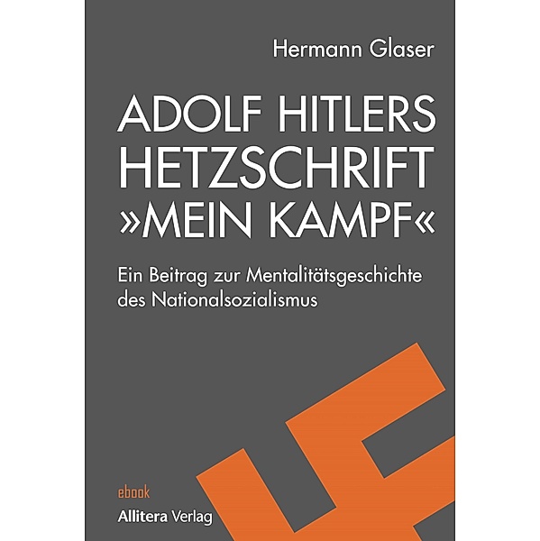 Adolf Hitlers Hetzschrift Mein Kampf, Hermann Glaser