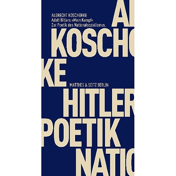 Adolf Hitlers Mein Kampf, Albrecht Koschorke