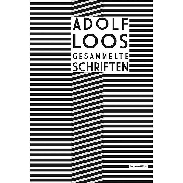 Adolf Loos - Gesammelte Schriften, Adolf Loos