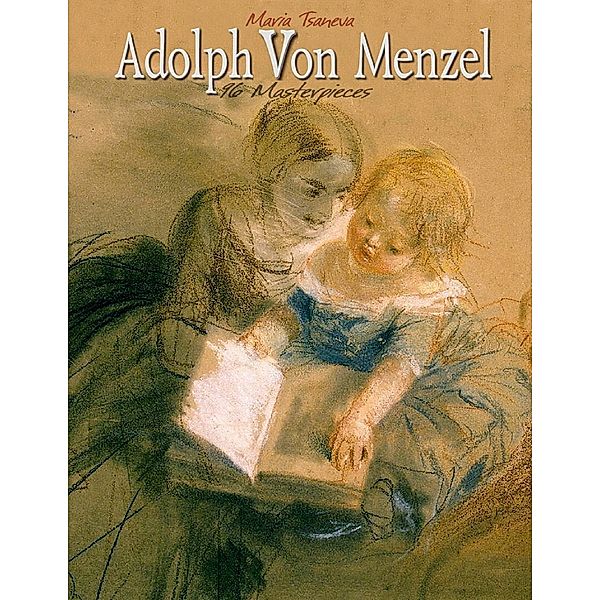 Adolph Von Menzel, Maria Tsaneva