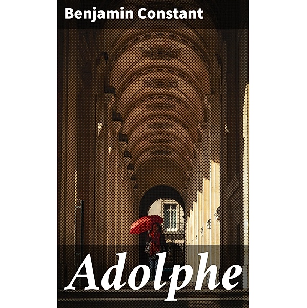 Adolphe, Benjamin Constant