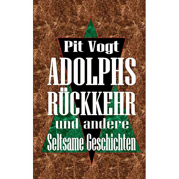 Adolphs Rückkehr, Pit Vogt