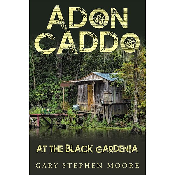 Adon Caddo at the Black Gardenia, Gary Stephen Moore