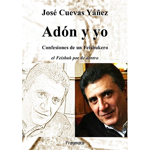 Adón y yo, José Cuevas Yáñez