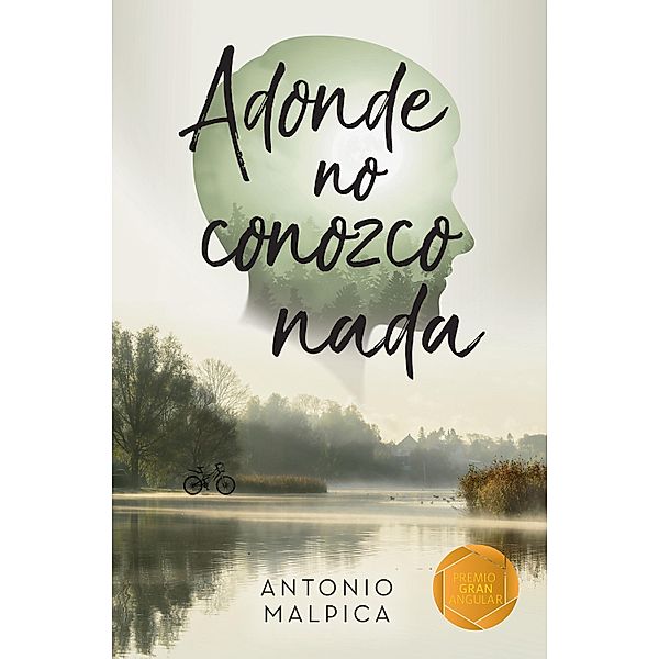 Adonde no conozco nada / Gran Angular, Antonio Malpica