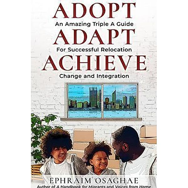 Adopt Adapt Achieve, Ephraim Osaghae
