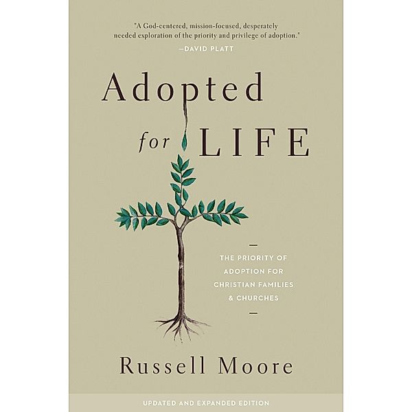 Adopted for Life (Updated and Expanded Edition), Russell Moore