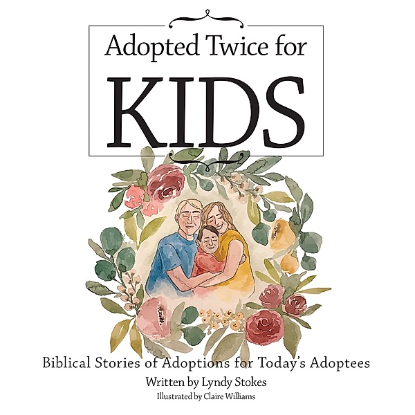 Adopted Twice for Kids, Lyndy Stokes