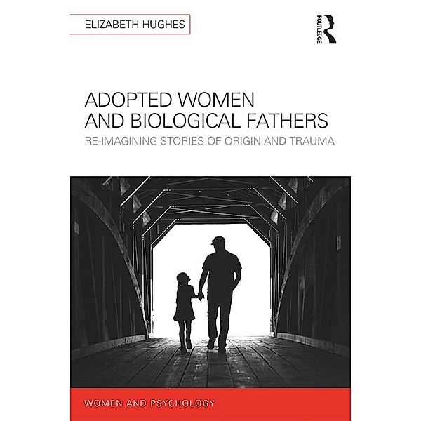 Adopted Women and Biological Fathers, Elizabeth Hughes