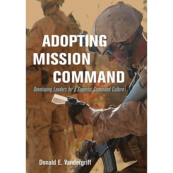Adopting Mission Command / Association of the United States Army, Donald Vandergriff